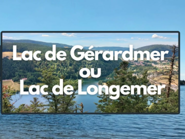 lequel choisir entre le lac de Gérardmer et le lac de Longemer
